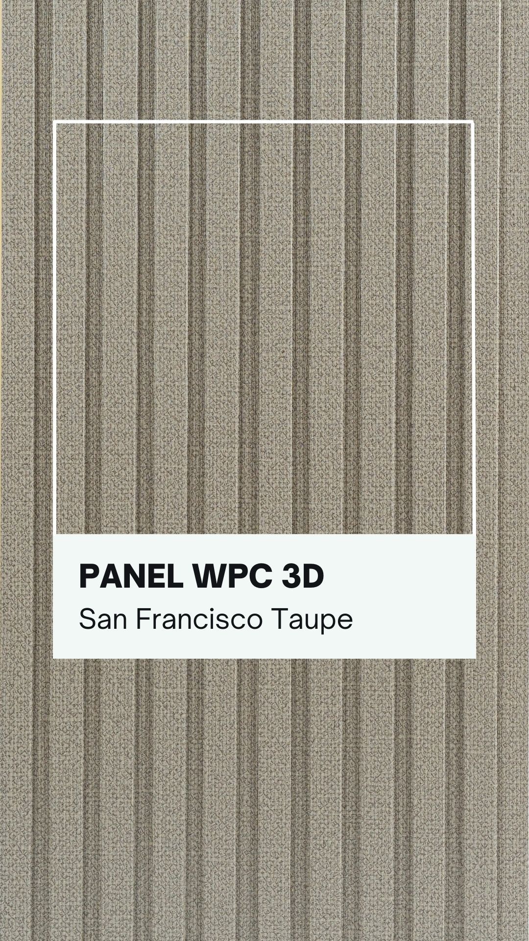 Panel Decorativo WPC 3d tipo tela San Francisco Taupe, para muro interior